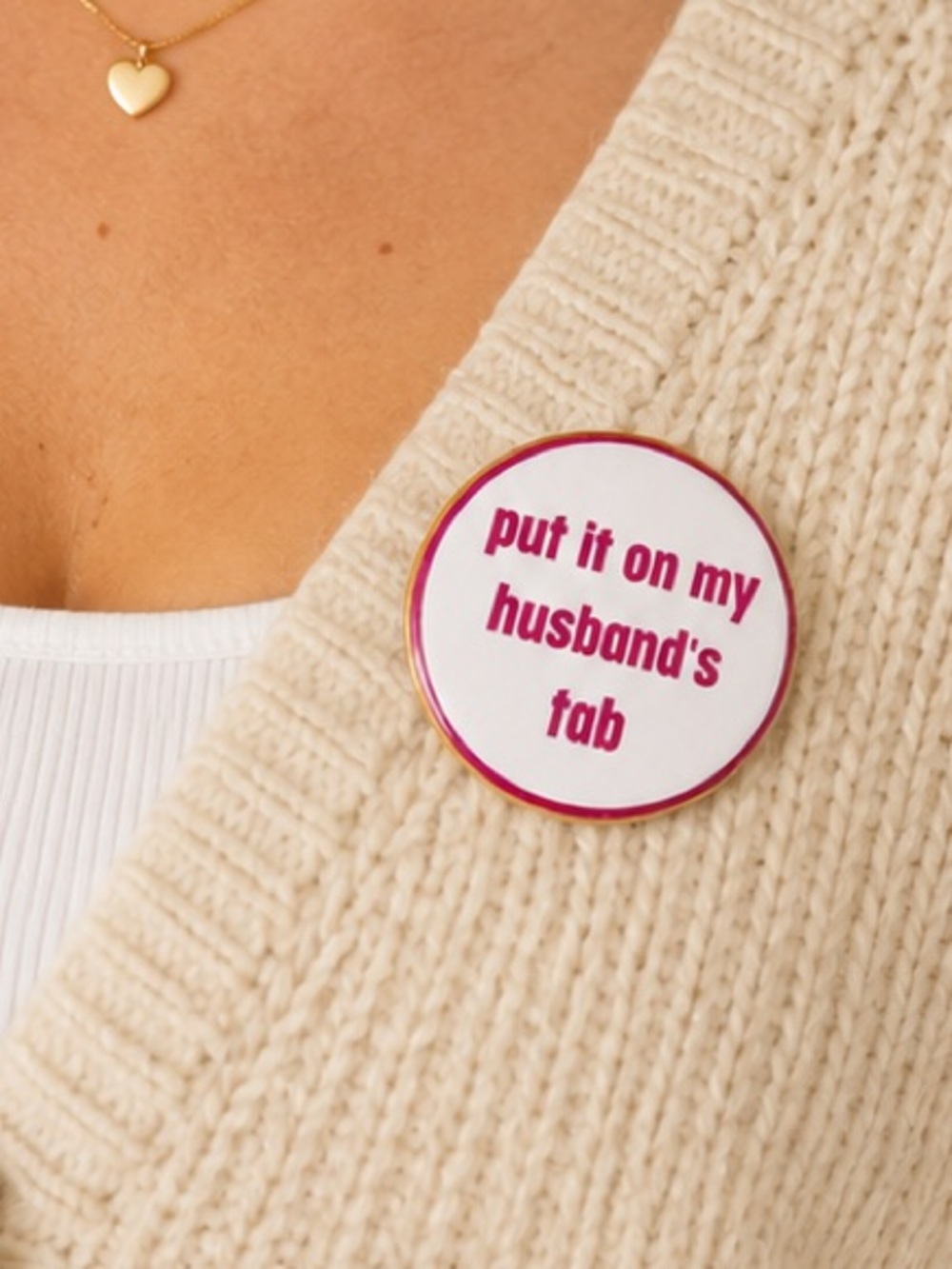 Put It On My Husband's Tab Pink Pin Button